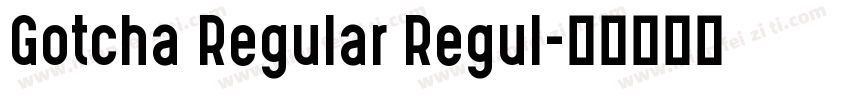 Gotcha Regular Regul字体转换